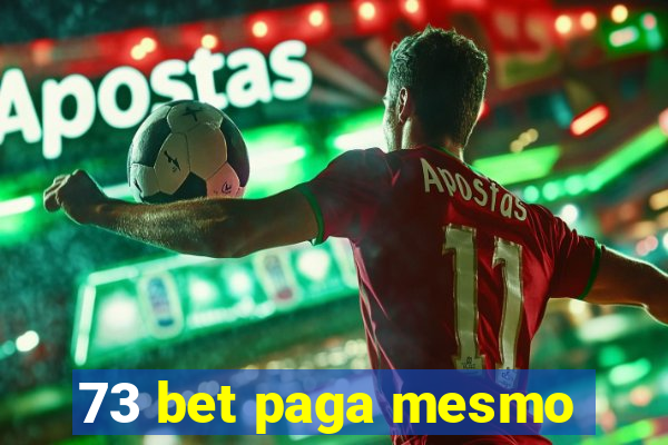 73 bet paga mesmo